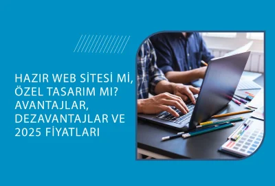 hazır site ile özel site karşılaştırma tablosu