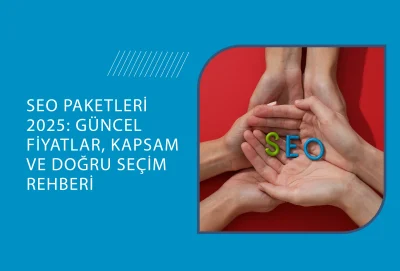 SEO paketleri fiyat tablosu 2025