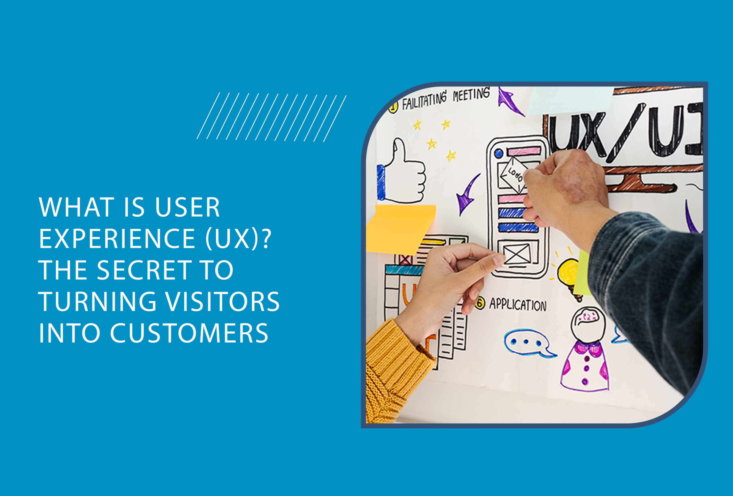 What Is User Experience (UX)?