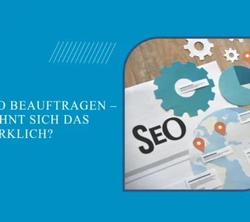 SEO beauftragen – lohnt sich das wirklich?