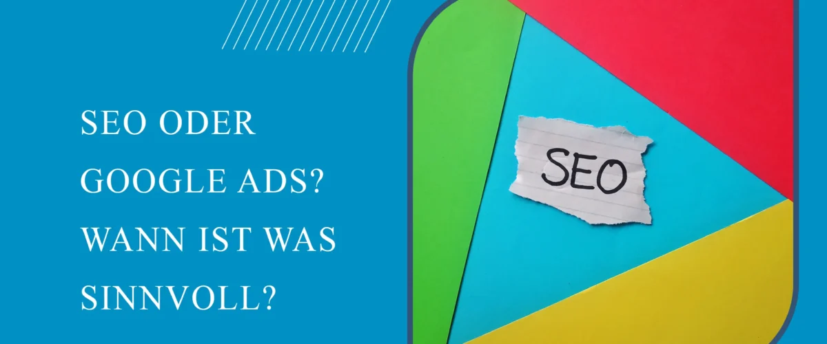 SEO oder Google Ads