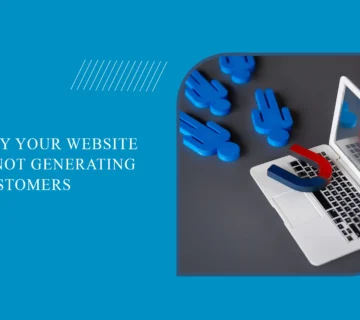 Why Your Website Is Not Generating Customers | SEO & Web Design